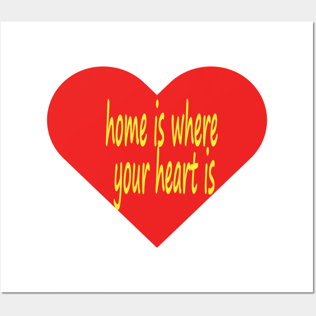 home is where heart is Wall Art by saramo